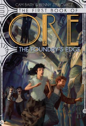 [The Books of Ore 01] • The Foundry's Edge